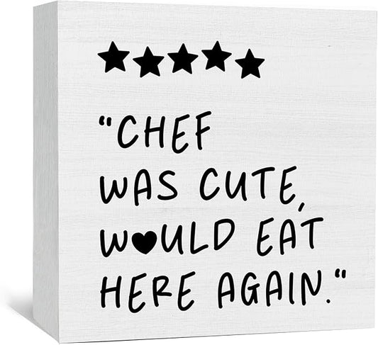 Black White Kitchen Decor Sign, Chef Was Cute Would Eat Here Again Signs Black, Cute Preppy Kitchen Wood Sign Home Decor For Girly Dining Room Restaurant