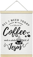 LETUROIA Coffee Poster Hanger Frame, All I Need Today is A Little Bit of Coffee & A Whole Lot of Jesus Canvas Wall Decor(12×16