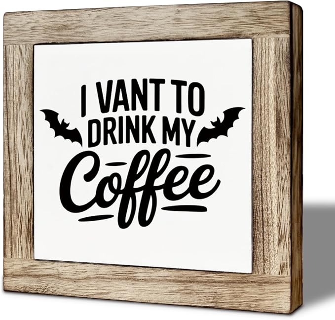 Farmhouse Halloween Signs, Funny Coffee Decor Sign, Funny Halloween Decor for Home Kitchen, Shelves Decors, Kitchen Bar Decors for Tabletop, I Vant To Drink My Coffee Sign 5.9x5.9 inches