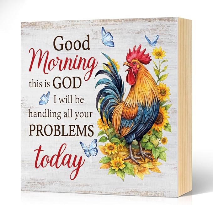 Good Morning This Is God I Will Be Handling All Your Problems Today Wood Block Plaque Box Sign for Home Living Room Coffee House Bar Shelf Table Office Decoration, Rooster Art Home Decor