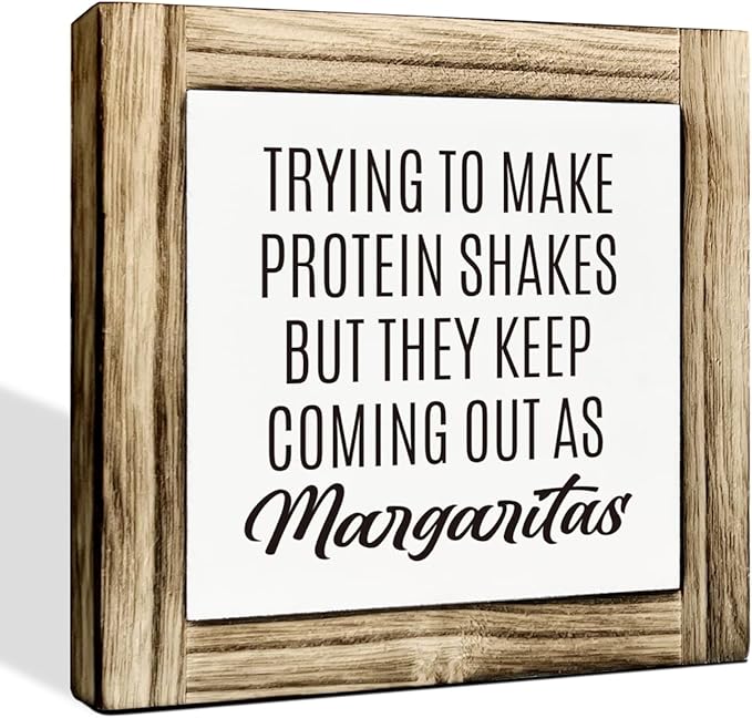 Home Kitchen Decor, Funny Margaritas Sign, Trying to Make Protein Shakes but They Keep Coming Out as Margaritas, Box Wood Desk Sign, Kitchen Bar and Wine Bar Decoration