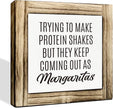 Home Kitchen Decor, Funny Margaritas Sign, Trying to Make Protein Shakes but They Keep Coming Out as Margaritas, Box Wood Desk Sign, Kitchen Bar and Wine Bar Decoration