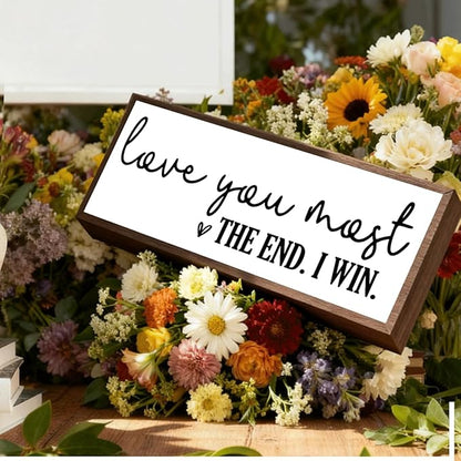 Love You Most The End I Win Sign, Farmhouse Wooden Box Signs, Love Decoration for Home, Master Bedroom Decoration, Wood Framed Hanging Sign, Wedding Decors, Gift for Wife Girlfriend
