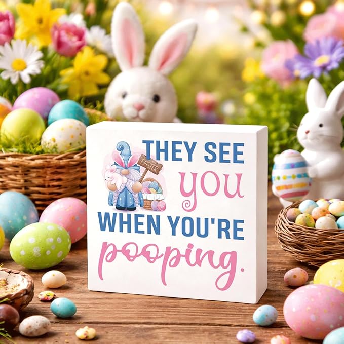 Funny Bathroom Decor Easter Bunny Wooden Box Sign They See You When You're Pooping, Farmhouse Toilet Tank Shelf Plaque, Easter Decorations for Home 5x5 Inch