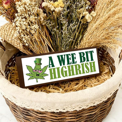 St Patricks Day Decor, A Wee Bit Highrish Sign, Farmhouse Wooden Table Sign, Irish Holiday Decors, St. Patrick's Day Themed Decor for Cafe Shop Coffee Bar, Irish Pride Gift, 9.5x3.1x1 inches