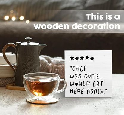 Black White Kitchen Decor Sign, Chef Was Cute Would Eat Here Again Signs Black, Cute Preppy Kitchen Wood Sign Home Decor For Girly Dining Room Restaurant
