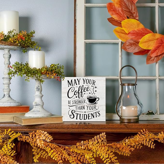 Rustic Teacher Coffee Wood Box Sign - May Your Coffee Be Stronger Than Your Students, Funny Teacher Desk Decor, Table Decorative Signs for Office Classroom Shelf Decoration, Teachers Appreciation Gift