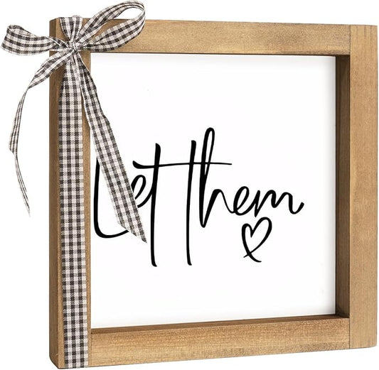6 Inch Let Them Sign, Wooden Motivational Desk Decor for Women, Funny Office Decorations for Work Cubicle Shelf Desktop Table Rustic Farmhouse Home Decorations