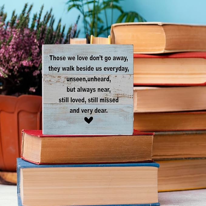 Memorial Gifts Sympathy Gift Decor Desk Decor Wooden Box Sign Rustic Wood Block Plaque Box Sign Condolences Grief Gift Shelf Table Decoration for Loss of Loved One Those We Love Don't Go Away Sign