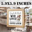 Coffees Wood Sign Just a Girl Who Loves Gnomes and Coffee Handcrafted Coffees Decor Funny Wooden Sign For Kitchen Home Office Bar Decor Cute Coffee Lover Gift Square Wood Cafe Art 5.9x5.9 Inch