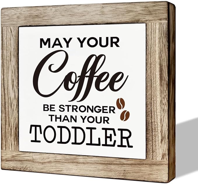 Coffee Sign, Farmhouse Coffee Decor, May Your Coffee Be Stronger Than Your Toddler Sign, Funny Coffee Decor Set, Wooden Box Signs for Home Decor, Cafe Decor, Humorous Coffee Sign Decor, white