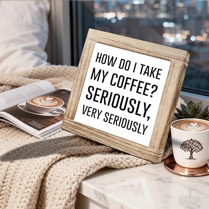 Coffee Wood Sign How Do I Take My Coffee Seriously Very Seriously Humorous Wall Art For Kitchen Office Bar Handmade Rustic Plaque Square Sign Coffees Decor Coffees Themed Home Decor 5.9x5.9 Inch