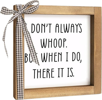 Funny Desk Signs, 6 Inch Wooden I Don't Always Whoop But When I Do There It Is Sign, Rustic Office Decor for Cubicle Table Shelf Farmhouse Home Decorations