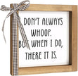 Funny Desk Signs, 6 Inch Wooden I Don't Always Whoop But When I Do There It Is Sign, Rustic Office Decor for Cubicle Table Shelf Farmhouse Home Decorations