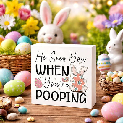 Funny Bathroom Decor Easter Bunny Wooden Sign He Sees You When You're Pooping, Easter Decorations for Home, Farmhouse Toilet Shelf Plaque, Gag Gift for Coworkers Friends
