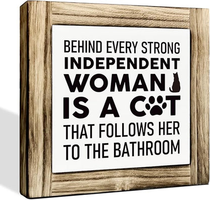 Cat Wood Sign - Independent Woman & Bathroom Decor, Farmhouse Shelf Decor