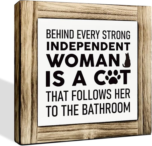 Cat Wood Sign - Independent Woman & Bathroom Decor, Farmhouse Shelf Decor