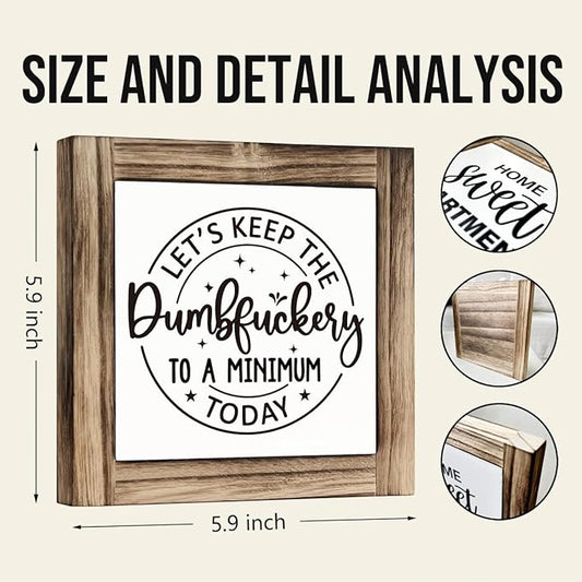 Office Decor Signs, Let's Keep the Dumbfuckery to A Minimum Today Sign, Box Sign Wood Desk Sign Decor, Rustic Tabletop Decor, Humorous Office Decor, Home Office Decor, Funny Coworker Gift
