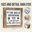 Funny Dog Sign - If Bothering Lock Other Room, Box Sign for Wood Desk, Funny Home Decor, Farmhouse Decor, Pet Gift