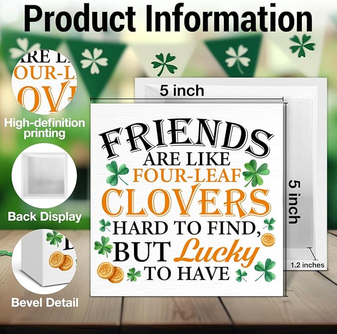 St. Patrick's Day Party Decor Sign - Friends Are Like Four-leaf Clovers Wooden Sign - Irish St Patricks Day Decorations for Home Party Table Desk Shelf 5x5 Inches