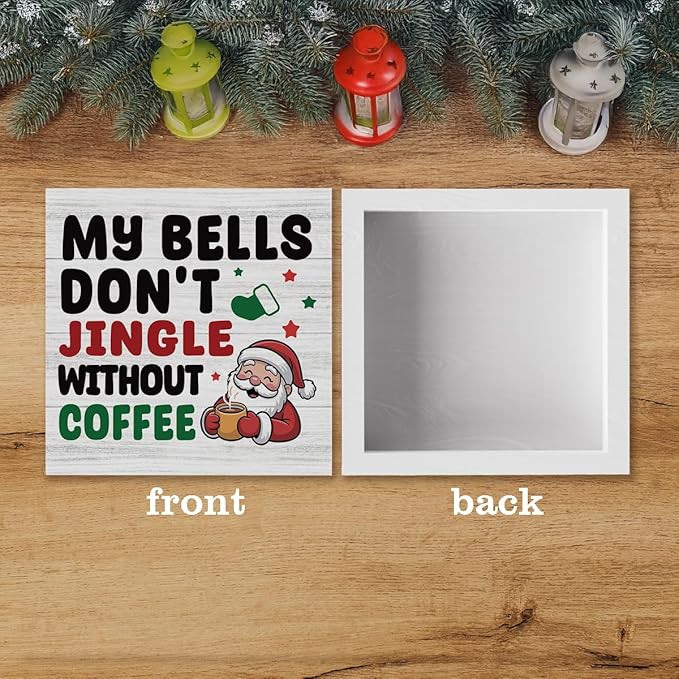 Christmas Coffee Bar Station Sign Decor Christmas Decorations Desk Accessories Indoor for Home Kitchen Office Coffee Bar Santa My Bells Dont Jingle Without Wooden Box Decor Signs 5 X 5 Inch