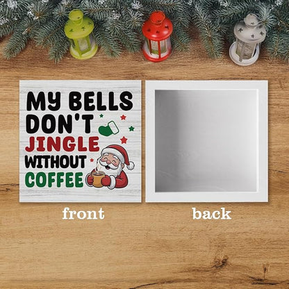 Christmas Coffee Bar Station Sign Decor Christmas Decorations Desk Accessories Indoor for Home Kitchen Office Coffee Bar Santa My Bells Dont Jingle Without Wooden Box Decor Signs 5 X 5 Inch