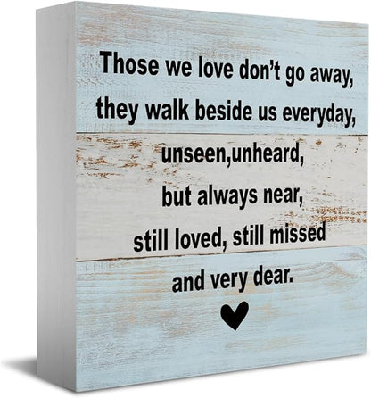 Memorial Gifts Sympathy Gift Decor Desk Decor Wooden Box Sign Rustic Wood Block Plaque Box Sign Condolences Grief Gift Shelf Table Decoration for Loss of Loved One Those We Love Don't Go Away Sign