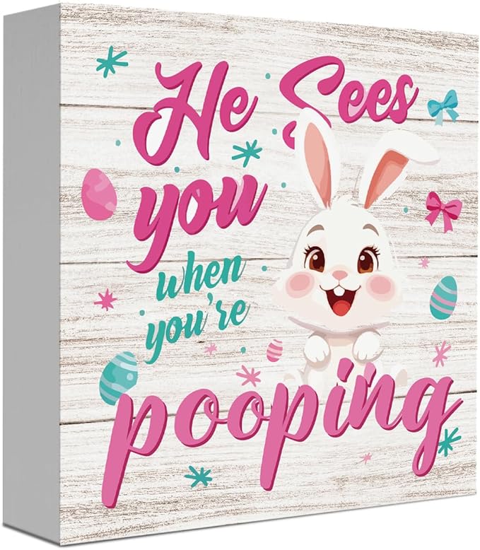 Funny Easter Bunny Sign Bathroom Decor Easter Bunny Bathroom Desk Accessories Bunnys Bowknot Egg Decorations Indoor for Toilet Shelves He Sees You When You'Re Signs 5 X 5 Inch