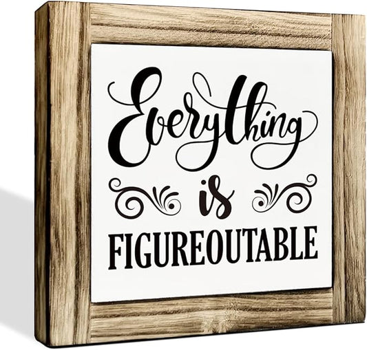 Office Sign - Everything is Figureoutable Box Wood Desk Decor, Inspirational Farmhouse Home Office Accessory, 5.9 * 5.9 inches