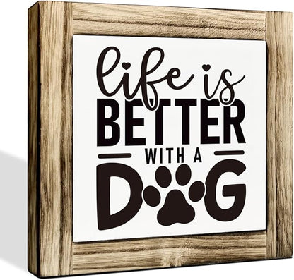 Wooden Dog Sign - Life, Box, Pet, Quotes; Cute Farmhouse Decor for Dog Lovers & Moms
