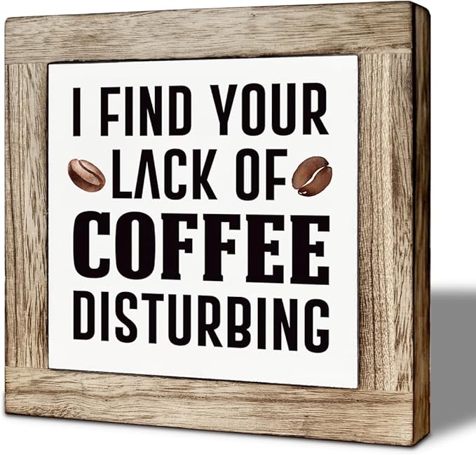 Coffee Bar Decor, I Find Your Lack Of Coffee Disturbing, Funny Wooden Box Sign, Rustic Wooden Table Top Decor, Wood Signs for Kitchen Cafe Bar 5.9×5.9 inch