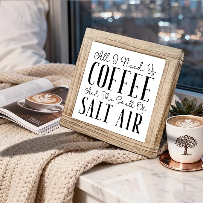Coffee Decor Sign All I Need Is Coffee And The Smell Of Salt Air Rustic Wall Wooden Coffees Sign Farmhouse Plaque For Kitchen Office Bar Rustic Coffees House Decor Beach House Gift 5.9x5.9 Inch