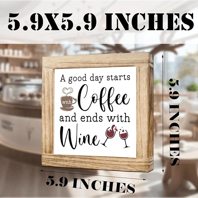 Coffee Decor Sign Good Day Starts With Coffee And Ends With Wine Rustic Coffees Wooden Plaque Wooden Decor Sign For Farmhouse Home Kitchen Bar Shelf Table Funny Gifts For Family Friend 5.9x5.9 inches