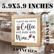Coffee Decor Sign Good Day Starts With Coffee And Ends With Wine Rustic Coffees Wooden Plaque Wooden Decor Sign For Farmhouse Home Kitchen Bar Shelf Table Funny Gifts For Family Friend 5.9x5.9 inches