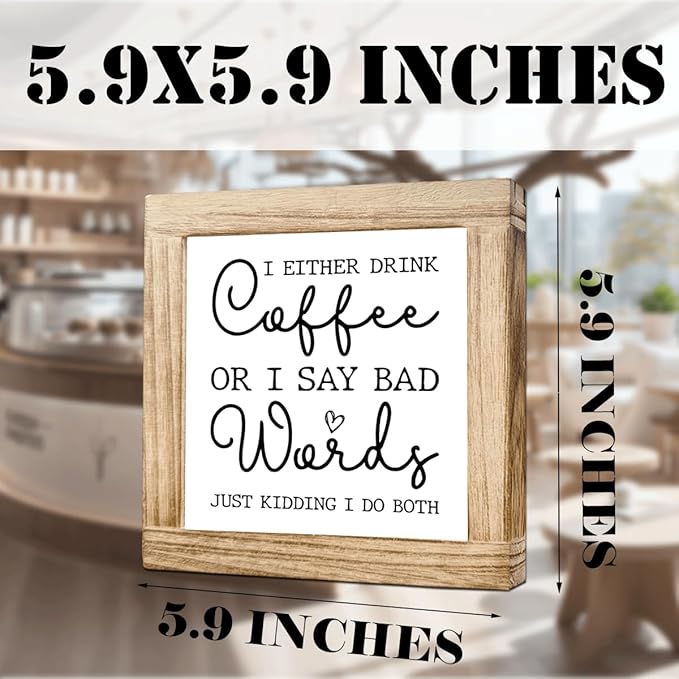Coffee Decor Sign I Either Drink Coffee Or Say Bad Words Just Kidding I Do Both Humorous Wood Coffees Sign for Home Kitchen Office Square Wood Cafe Decor Ideal Gift for Coffees Lover 5.9x5.9 inches
