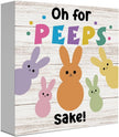 Easter Sign Cute Easter Peeps Bunny Decor Spring Bunny Table Decorations Decor Indoor for Office Desk Table Shelf Tiered Tray Oh Peeps Sake Wooden Sign 5 X 5 Inch