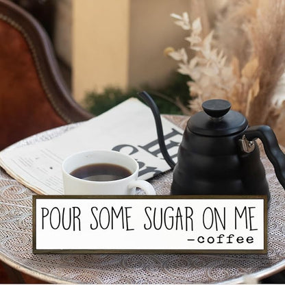 Coffee Wood Sign, Humorous Coffees Decoration for Home Kitchen Cafe Coffee Station, Modern Farmhouse Wooden Decor, Decorative Wooden Table Signs, Pour Some Sugar On Me Sign, 17.8x4x1.2 inches