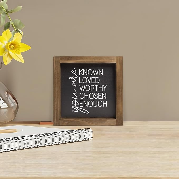 You Are Known Loved Worthy Chosen Enough Inspirational Sign, 6 Inch Wooden Positive Affirmations Wall Art Decor, Office Bedroom Bathroom Table Shelf Home Decorations