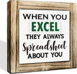 Office Decor Signs, When You Excel They Always Spreadsheet About You Sign, Box Sign Wood Desk Sign Decor, Rustic Excel Sign for Office Decor, Cubicle Decor, Office Wood Sign 5.9 * 5.9 inches