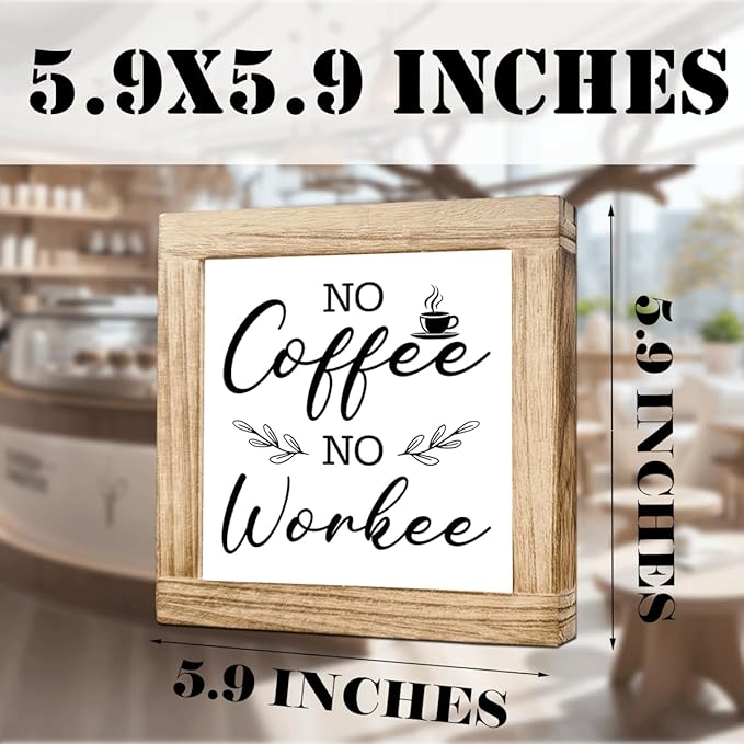 Coffee Decor Sign No Coffee No Workee Handmade Wooden Coffees Plaque Rustic Cafe Wall Art For Office Kitchen Shelf Table Square Wood Cafe Sign Funny Gift for Coworker Friends 5.9x5.9 inches