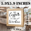 Coffee Decor Sign No Coffee No Workee Handmade Wooden Coffees Plaque Rustic Cafe Wall Art For Office Kitchen Shelf Table Square Wood Cafe Sign Funny Gift for Coworker Friends 5.9x5.9 inches