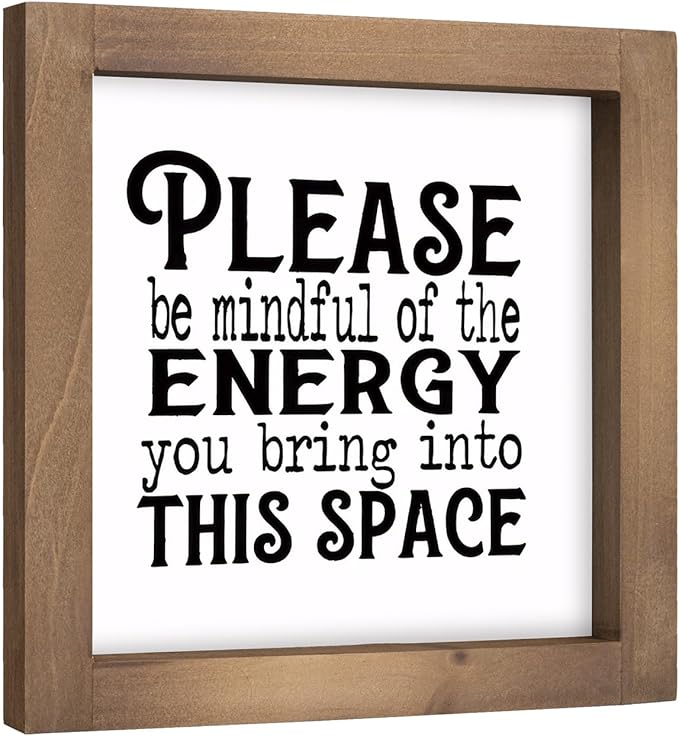 Please Be Mindful of The Energy You Bring Sign, 6" Wooden Positive Affirmations Desk Decor, Motivational Office Wall Art Inspirational Quote for Table Shelf Rustic Farmhouse Home Decorations