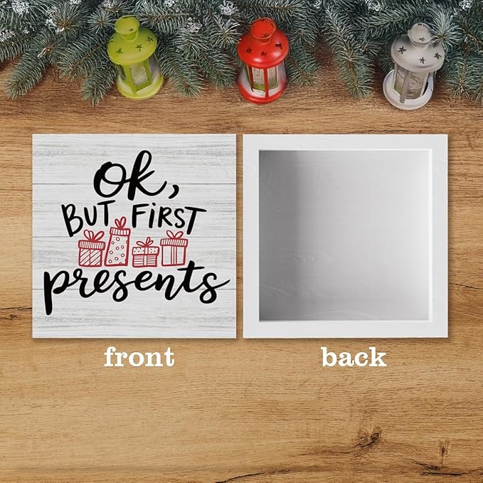 Christmas Decor Christmas Sign Decorations for Home Ok But First Presents Sign for Home Office Desk Table Cubicle Shelf Xmas Desk Accessories 5 x 5 inch