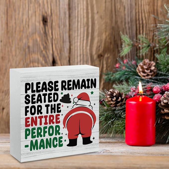 Funny Christmas Bathroom Decor Bathroom Desk Accessories Christmas Decorations Indoor Wooden Box for Toilet Shelves Santa Please Remain Seated for The Entire Performance Signs 5 X 5 Inch