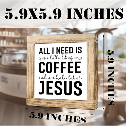 Wood Coffee Sign All I Need Is A Little Bit Coffee And A Whole Lot Of Jesus Farmhouse Coffees Wooden Plaque Handmade Wall Sign for Coffees Bar Kitchen Office Cafe Signs for Home Shelf 5.9x5.9 Inch