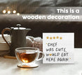 Chef Was Cute Would Eat Here Again Sign, Chef Kitchen Decor Sign, Cute Chef Kitchen Decor Wood Sign Home Decor for Girly Dining Room Restaurant