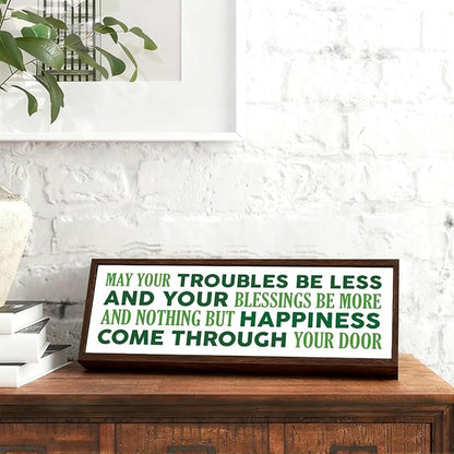 Irish Blessing Sign, May Your Troubles Be Less and Your Blessings Be More Sign, Saint Patrick Day Decoration for Home Front Door Porch Entryway, Irish Gift for Housewarming, 9.5x3.1x1 inches