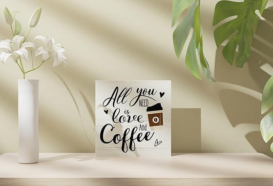Coffee Bar Decor, All You Need Is Love and Coffee, Kitchen Dining Room Home Decor, Office Coffee Bar Corner Shop Cafe Decoration, Coffee Lover Gifts for Women Men Couples 5 x 5 Inch