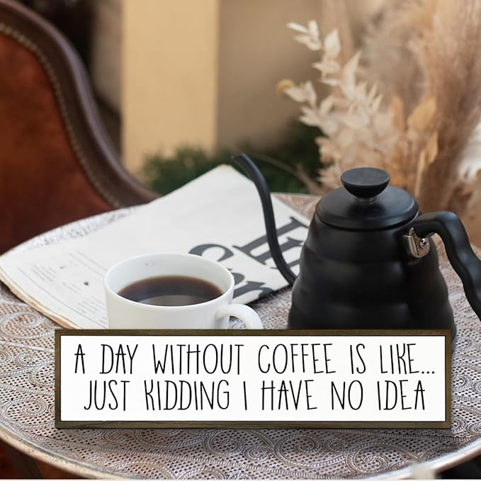 Funny Coffee Decor Sign, Decorative Wooden Signs and Plaques, Country Farmhouse Decor for Home Kitchen, Rustic Coffee Station Decors, Coffees Addict Gift, A Day without Coffees Sign, 17.8x4x1.2 inches