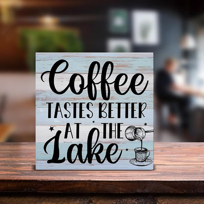 Lake House Decor, Coffee Tastes Better at the Lake Wood Sign Decoration for Home Coffee Bar Kitchen Desk Shelf Table 5 X 5 Inch